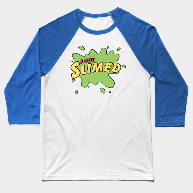 I Got Slimed Baseball T-Shirt by TheHookshot